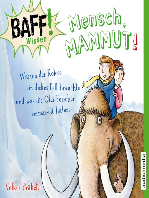 Title details for Mensch, Mammut! by Volker Präkelt - Available